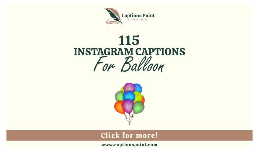Balloon Captions For Instagram