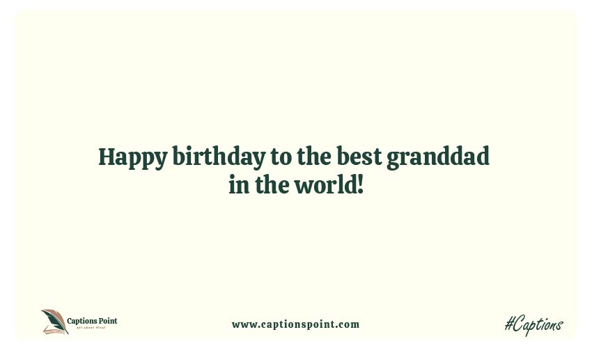 Best Birthday Captions for Grandfather