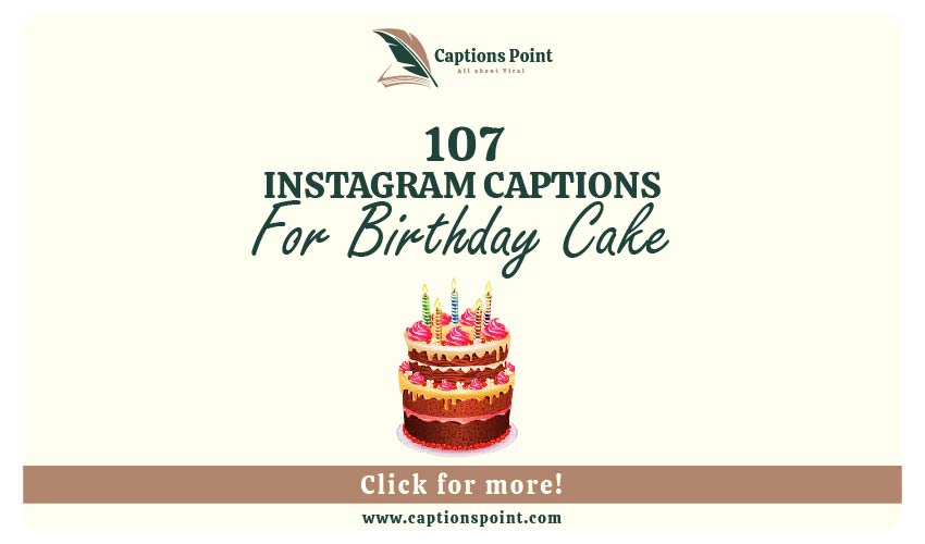 Birthday Cake Captions For Instagram