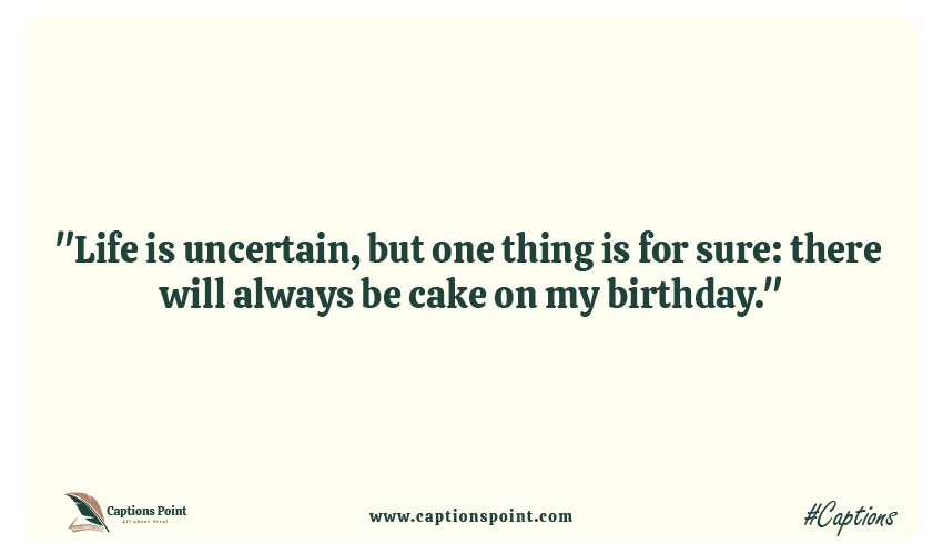 Birthday cake Instagram captions