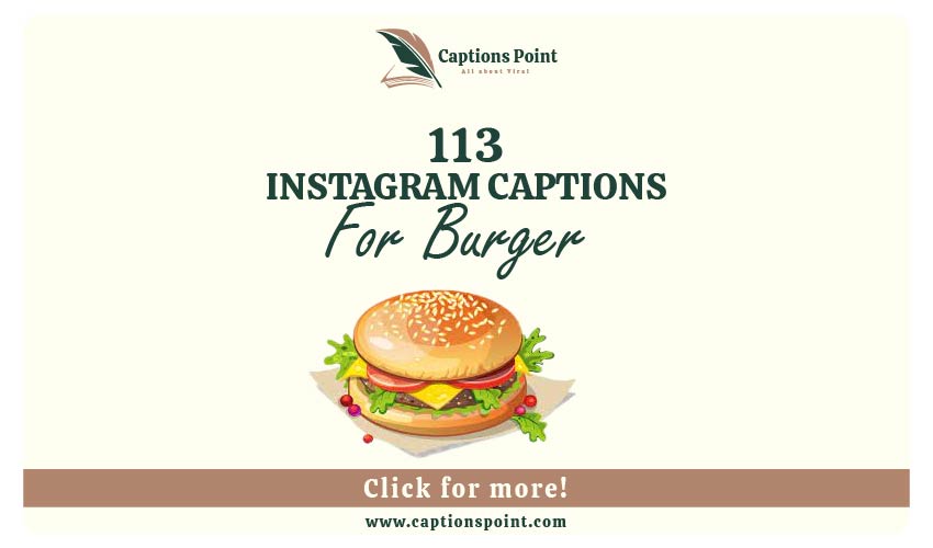 Burger Captions for Instagram
