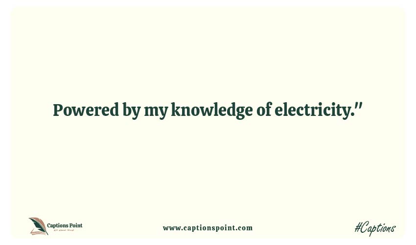 Catchy Captions for Electrical Engineer