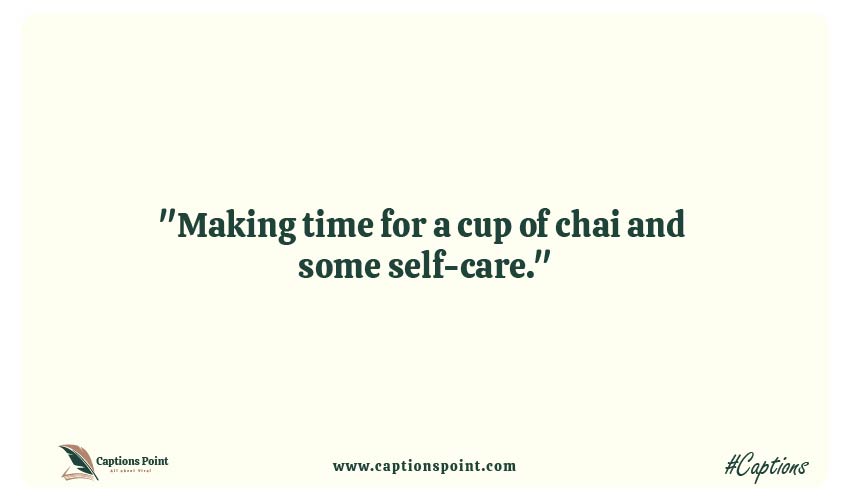Chai captions for Instagram