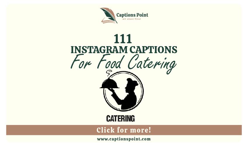 Food Catering Captions for instagram