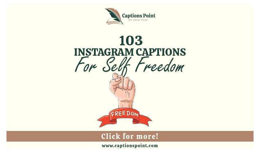Freedom Caption For Instagram