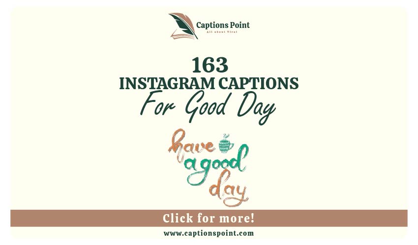 Good Day Caption For Instagram