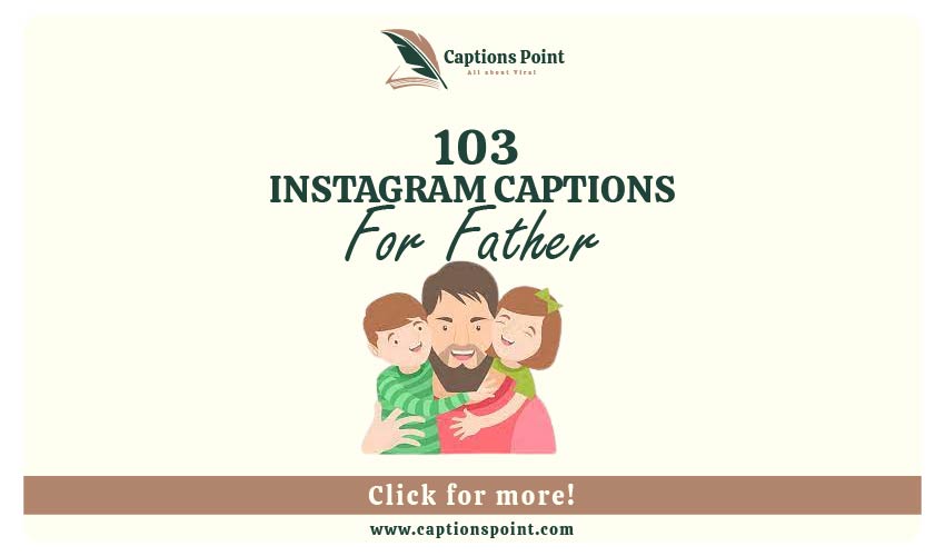 Heart Touching Father Captions For Instagram