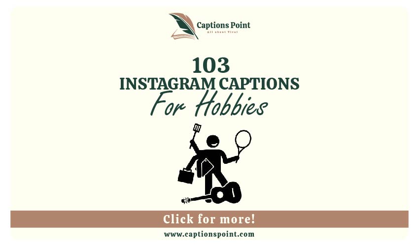 Hobbies Caption For Instagram