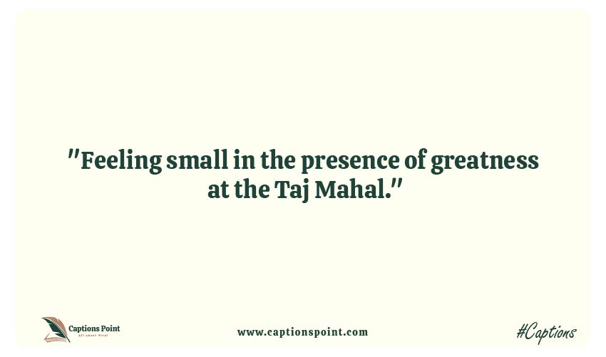 Instagram captions for Taj mahal