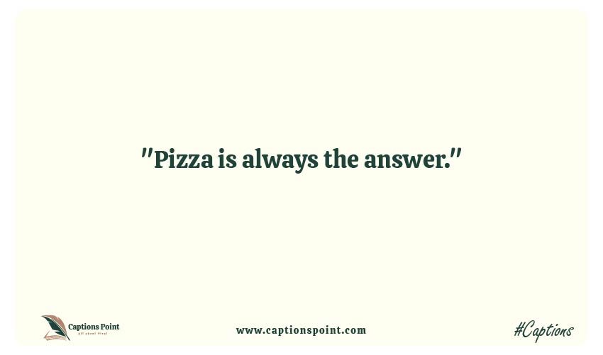 Instagram pizza captions