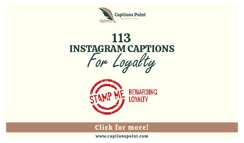 Loyalty Captions For Instagram
