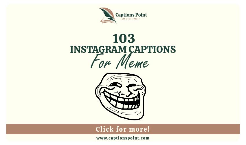 Meme Captions For Instagram