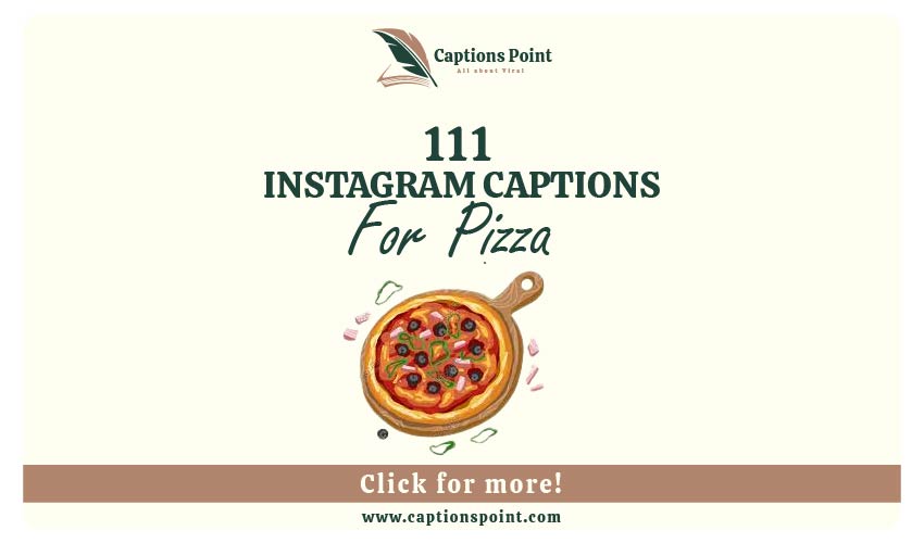 Pizza Captions For Instagram