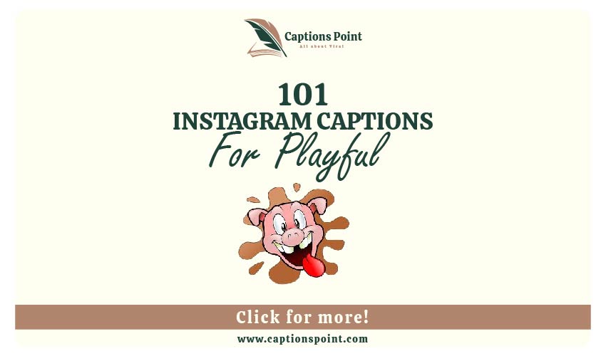 Playful Captions For Instagram