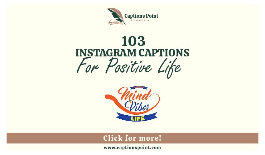 Positive Life Captions For Instagram