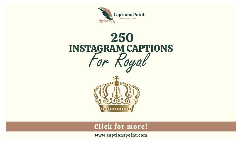 Royal Caption For Instagram