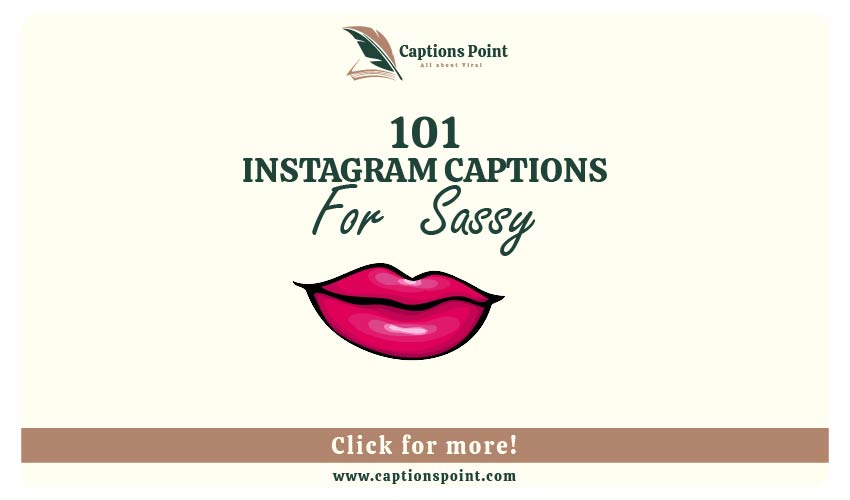 Sassy Captions For Instagram
