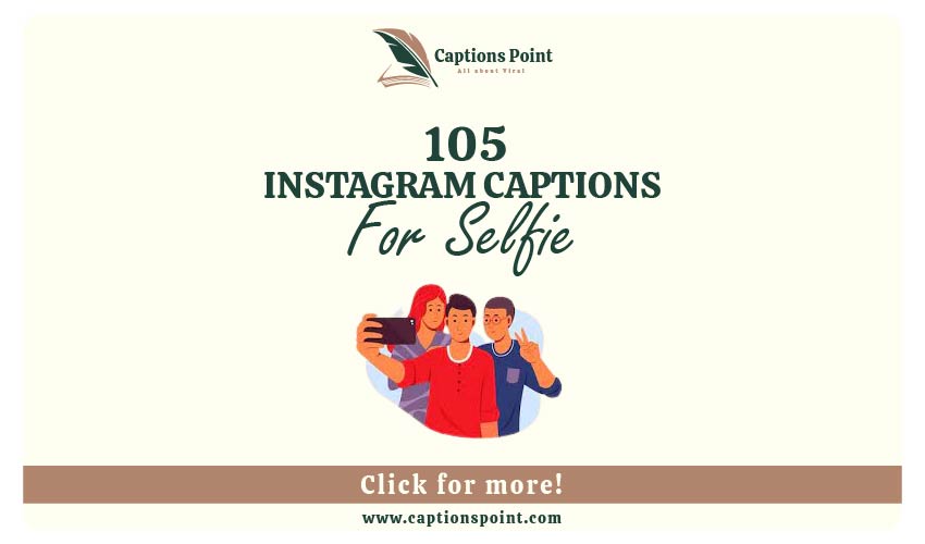 Selfie Captions For Instagram