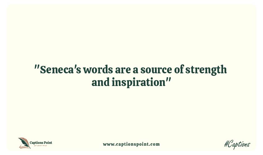 Seneca Captions For Instagram Slogans