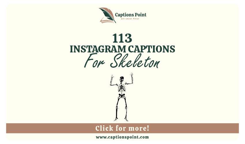 Skeleton Captions For Instagram
