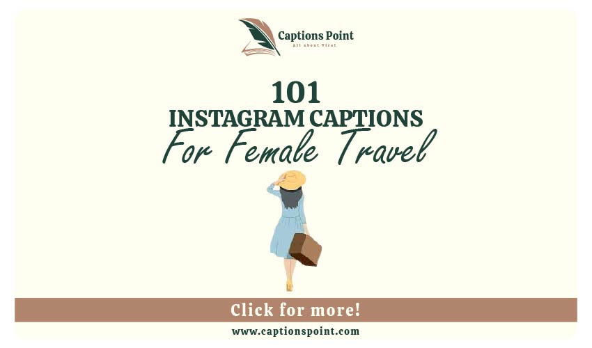 Solo Female Travel Captions For Instagram