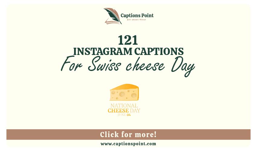 Swiss cheese Day Captions