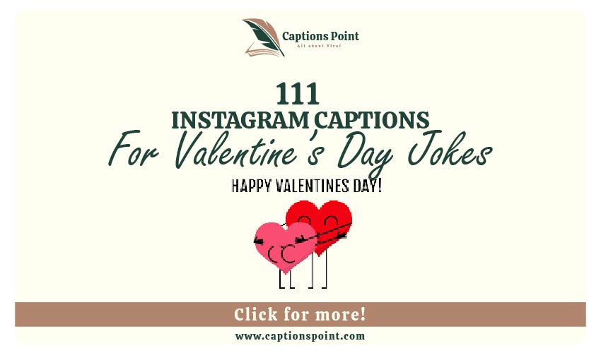 Valentine’s Day Jokes Captions For Instagram