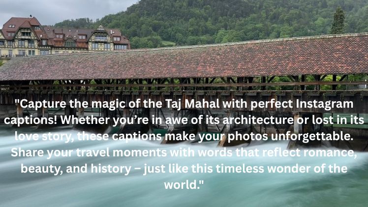 Taj Mahal Captions For Instagram